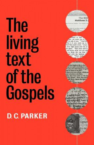 Carte Living Text of the Gospels D. C. Parker