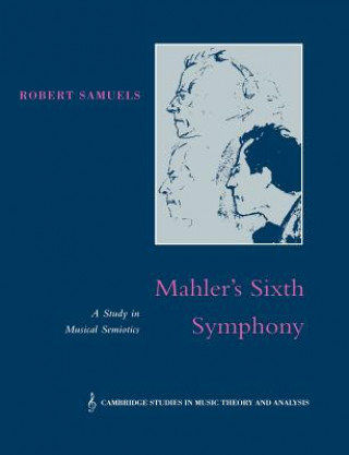 Knjiga Mahler's Sixth Symphony Robert Samuels