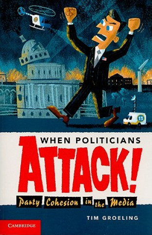 Book When Politicians Attack Tim Groeling