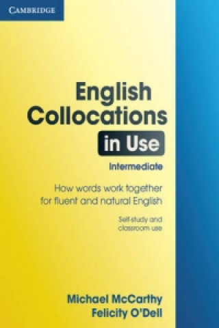 Kniha English Collocations in Use Intermediate Michael McCarthy