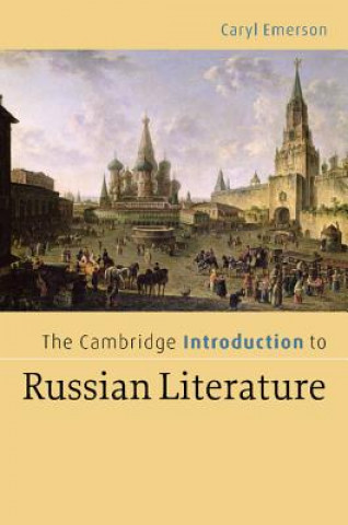 Könyv Cambridge Introduction to Russian Literature Caryl Emerson