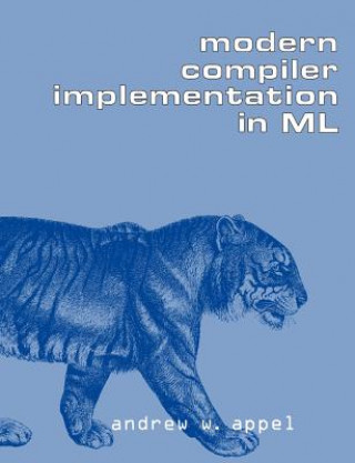 Kniha Modern Compiler Implementation in ML Andrew W Appel