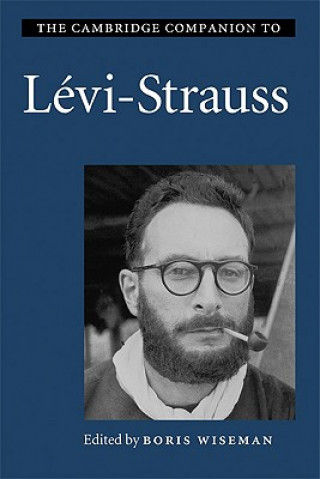 Carte Cambridge Companion to Levi-Strauss Boris Wiseman