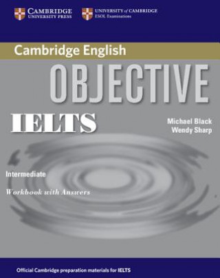 Könyv Objective IELTS Intermediate Workbook with Answers Wendy Sharp