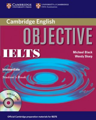 Könyv Objective IELTS Intermediate Student's Book with CD ROM Michael Black