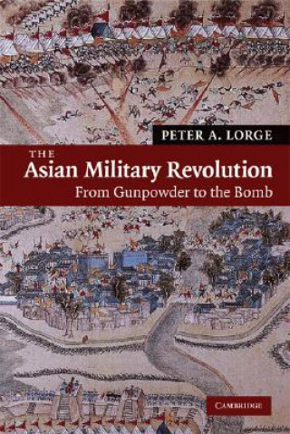 Kniha Asian Military Revolution Peter A Lorge