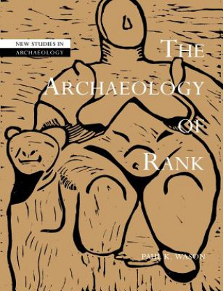 Kniha Archaeology of Rank Paul K. Wason