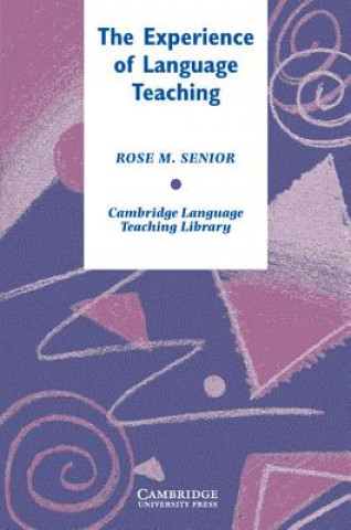 Kniha Experience of Language Teaching Rose Senior