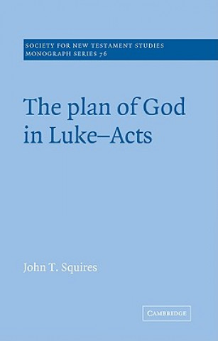 Książka Plan of God in Luke-Acts John T. Squires