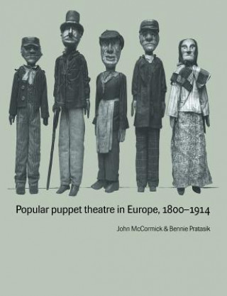 Kniha Popular Puppet Theatre in Europe, 1800-1914 John McCormick