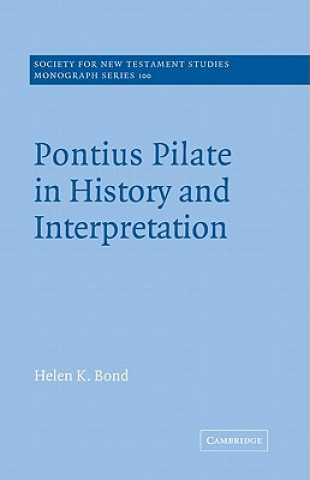 Könyv Pontius Pilate in History and Interpretation Helen K. Bond