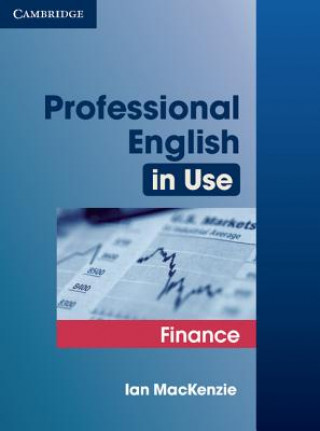 Kniha Professional English in Use Finance Ian MacKenzie