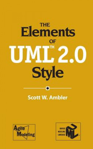 Könyv Elements of UML (TM) 2.0 Style Scott W. Ambler
