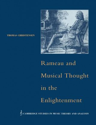 Carte Rameau and Musical Thought in the Enlightenment Thomas Christensen