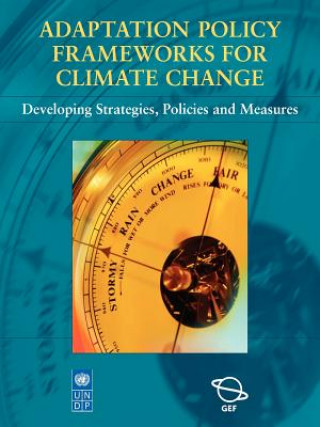 Livre Adaptation Policy Frameworks for Climate Change Ian Burton