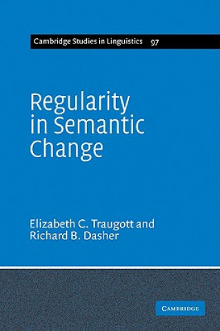 Kniha Regularity in Semantic Change Elizabeth Clos Traugott