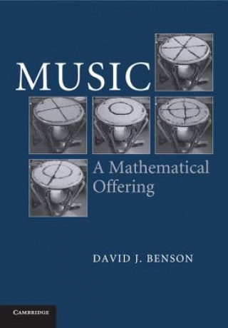 Book Music: A Mathematical Offering Dave (University of Aberdeen) Benson