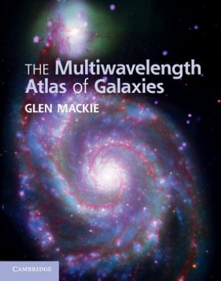 Carte Multiwavelength Atlas of Galaxies Glen Mackie