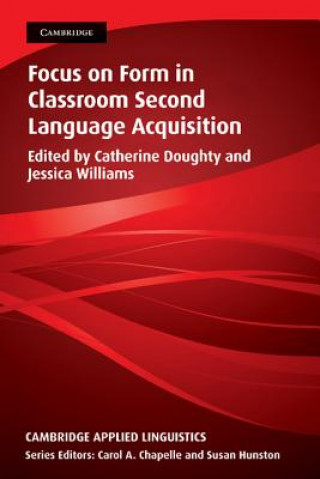 Książka Focus on Form in Classroom Second Language Acquisition Catherine Doughty