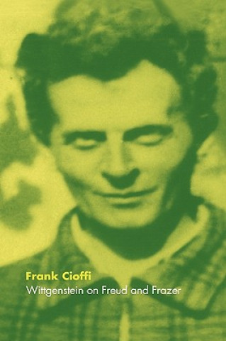 Book Wittgenstein on Freud and Frazer Frank Cioffi