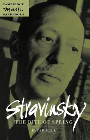 Carte Stravinsky: The Rite of Spring Peter Hill