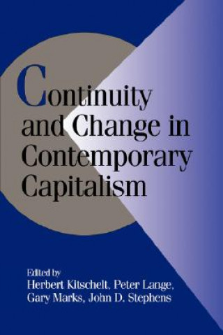 Könyv Continuity and Change in Contemporary Capitalism Herbert Kitschett