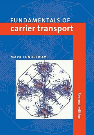 Książka Fundamentals of Carrier Transport Mark Lundstrom