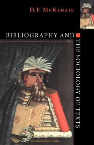 Книга Bibliography and the Sociology of Texts D