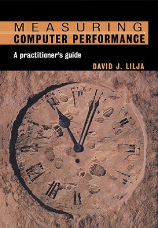 Knjiga Measuring Computer Performance David J. Lilja