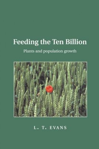 Carte Feeding the Ten Billion L.T. Evans