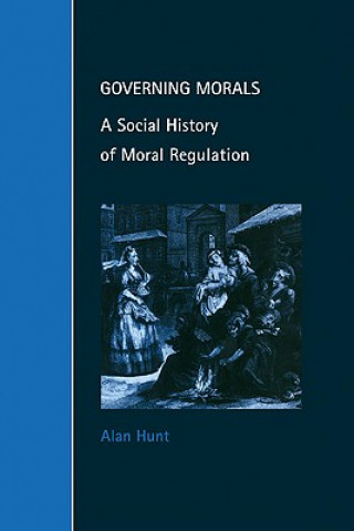 Buch Governing Morals Alan Hunt