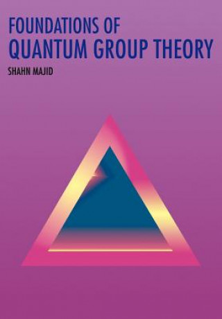 Könyv Foundations of Quantum Group Theory Shahn Majid