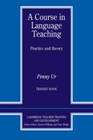 Książka Course in Language Teaching Trainee Book Penny Ur