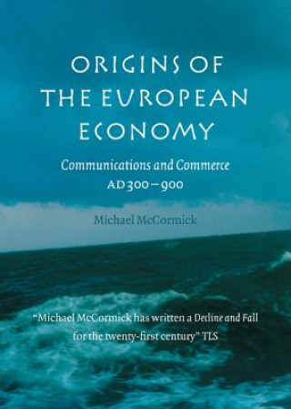 Kniha Origins of the European Economy Michael McCormick