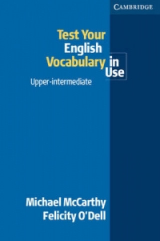 Kniha Test your English Vocabulary in Use Upper-Intermediate Michael McCarthy