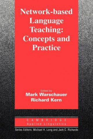 Carte Network-Based Language Teaching: Concepts and Practice Mark Warschauer