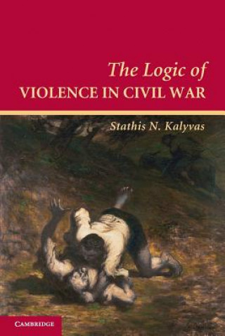 Knjiga Logic of Violence in Civil War Stathis Kalyvas