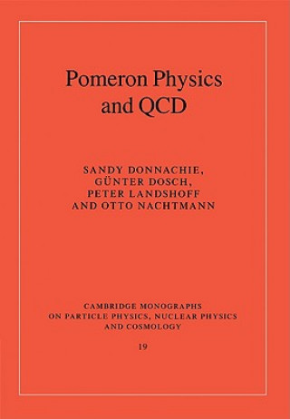 Könyv Pomeron Physics and QCD Sandy Donnachie