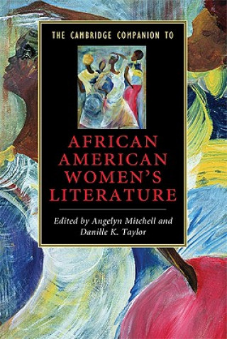 Carte Cambridge Companion to African American Women's Literature Angelyn Mitchell