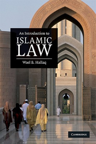 Könyv Introduction to Islamic Law Wael B Hallaq