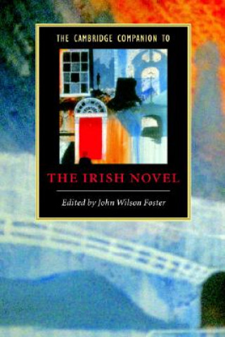 Carte Cambridge Companion to the Irish Novel John Wilson Foster