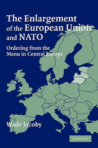 Книга Enlargement of the European Union and NATO Wade Jacoby