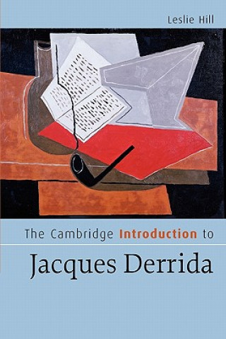 Książka Cambridge Introduction to Jacques Derrida Leslie Hill