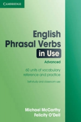 Carte English Phrasal Verbs in Use: Advanced Michael McCarthy