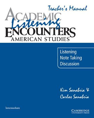 Könyv Academic Listening Encounters: American Studies Teacher's Manual Kim Sanabria