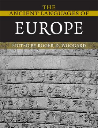 Carte Ancient Languages of Europe Roger D Woodard