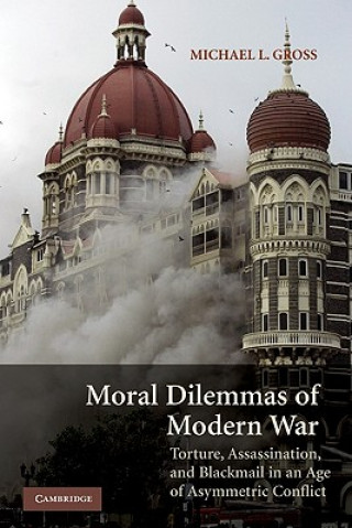 Kniha Moral Dilemmas of Modern War Michael Gross