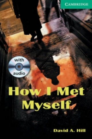 Carte How I Met Myself Level 3 Lower Intermediate Book and Audio C 