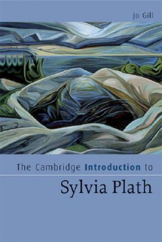 Carte Cambridge Introduction to Sylvia Plath Jo Gill