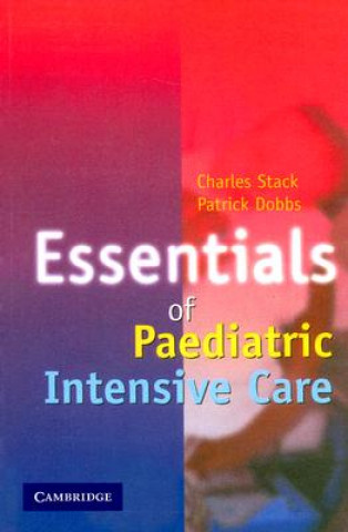 Könyv Essentials of Paediatric Intensive Care C. Stack